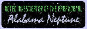 Noted Investigator of the Paranormal Alabama Neptune